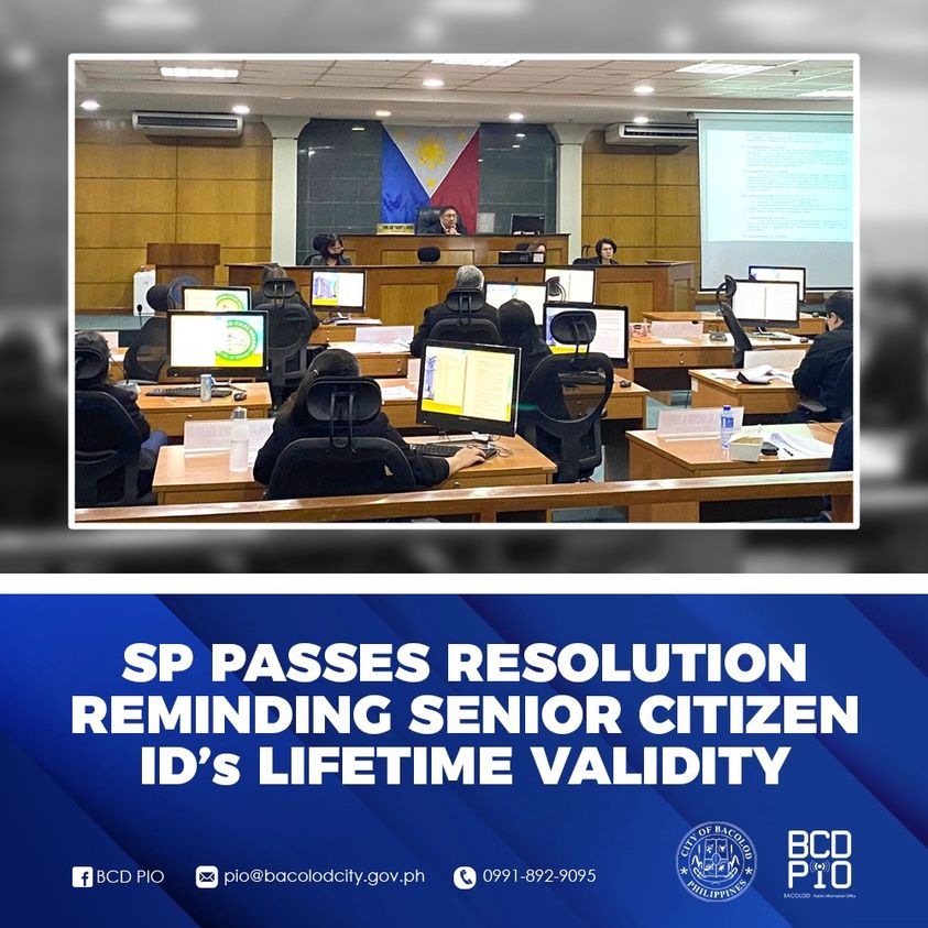 Sp Passes Resolution Reminding Senior Citizen Ids Lifetime Validity Bacolod City Government 8689